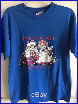 VTG Grateful Dead T Shirt Raggedy Ann/Andy Without Love Dream Can Never Come Tru